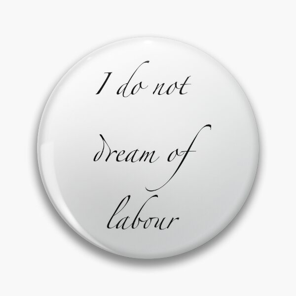Item preview, I do not dream of labour  designed and sold by FaiZahra.
