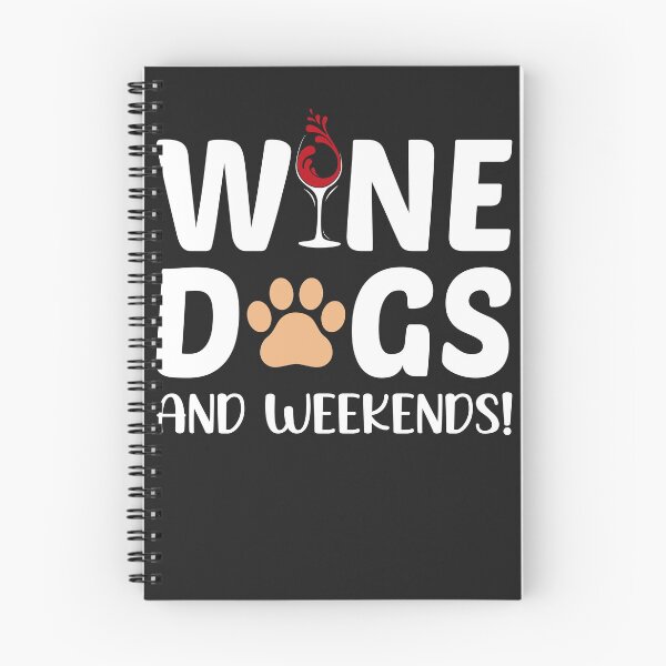 Item preview, Dogs Wine And Weekend designed and sold by NAESTOO.