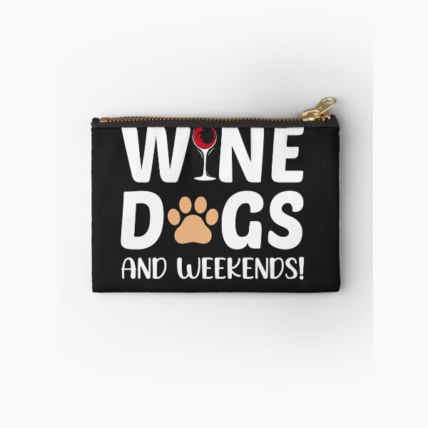 Item preview, Dogs Wine And Weekend designed and sold by NAESTOO.