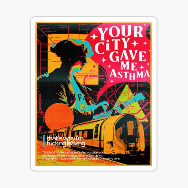 your city gave me asthma - wilbur soot Sticker