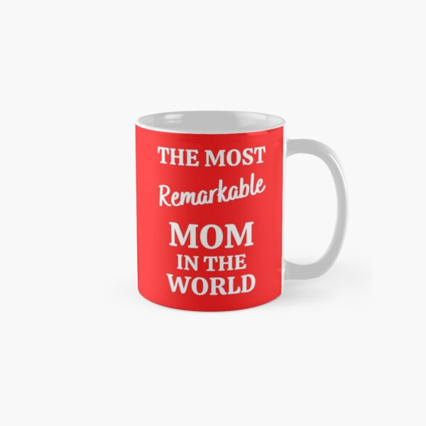 Item preview, The Most Remarkable MOM in the World S RD designed and sold by Faelee.