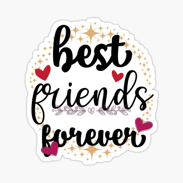 Best Friends Forever! Happy Friendship Day 2021 !! - Friends Forever Funny  Design - Friendship Day 2021 Sticker by SoffyLee586