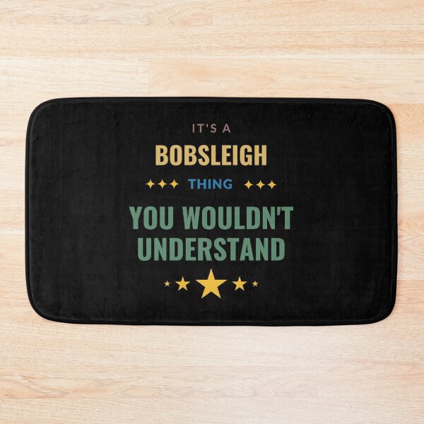 Item preview, It's a Bobsleigh Thing You Wouldn't Understand designed and sold by Crafty-Mornings.