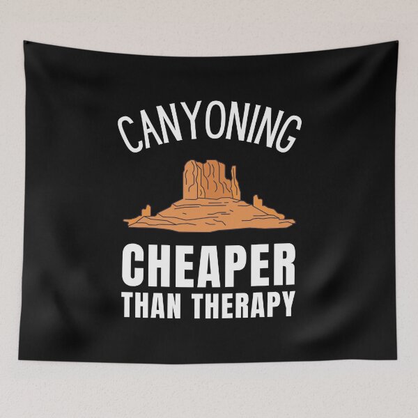 Item preview, Canyoning Cheaper Than Therapy designed and sold by Crafty-Mornings.