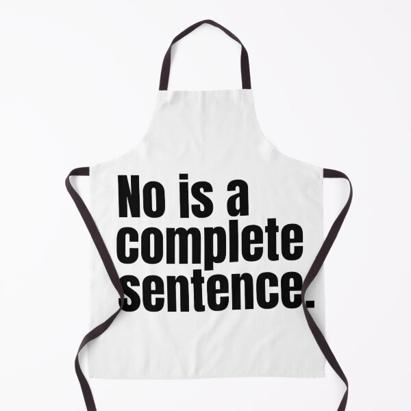 Item preview, No is a complete sentence designed and sold by beccajean1.