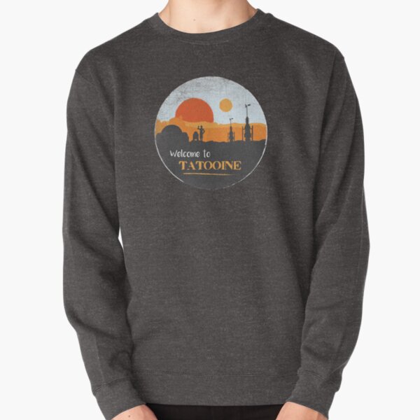 Welcome to Tatooine Pullover Sweatshirt