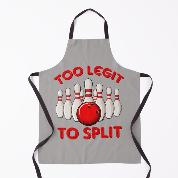 Item preview, Too legit to split, Bowling gift designed and sold by HungDesigner.