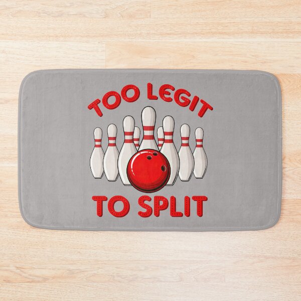 Item preview, Too legit to split, Bowling gift designed and sold by HungDesigner.