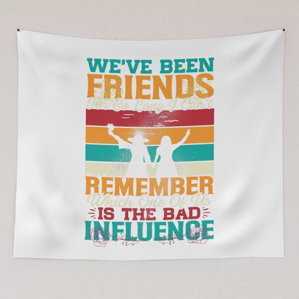 Item preview, WE'VE BEEN FRIENDS FOR SO LONG I CAN'T REMEMBER! Happy Friendship Day 2021 !! - Friends Forever Funny Design - Friendship Day 2021 designed and sold by SoffyLee586.