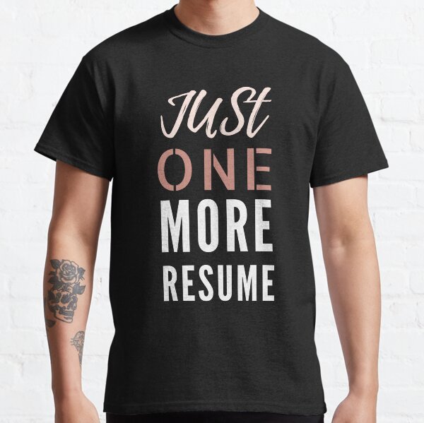 Item preview, Just one more resume designed and sold by Oreo2020.