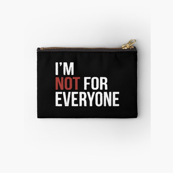 Item preview, I'm Not For Everyone designed and sold by PulsingDork.