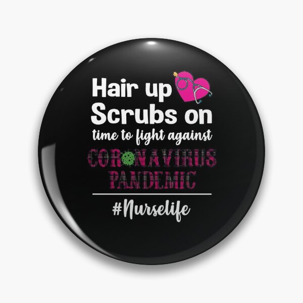 Item preview, Hair Up Scrubs On Time To Light Against Coronavirus Pandemic CNA Life, Design  designed and sold by BeckyChavez1.