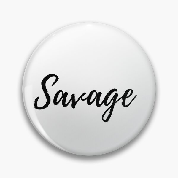 Item preview, Savage quote designed and sold by Camilovelove.