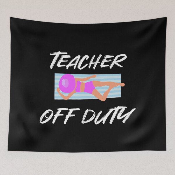 Item preview, Teacher Off Duty Relaxation Design designed and sold by JG0024.