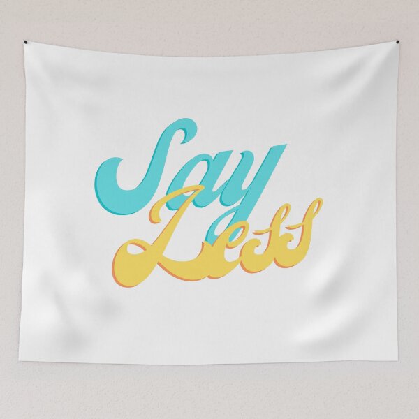 Item preview, Say Less designed and sold by beccajean1.
