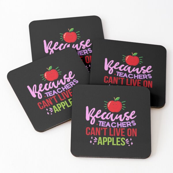 Item preview, Because Teachers Can't Live on Apples designed and sold by OutLoudDesigns.
