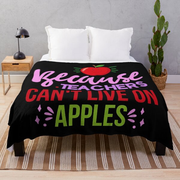 Item preview, Because Teachers Can't Live on Apples designed and sold by OutLoudDesigns.