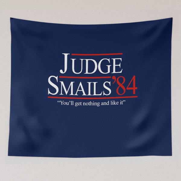 Item preview, Judge Smails '84 - "You'll get nothing and like it" designed and sold by Primotees.