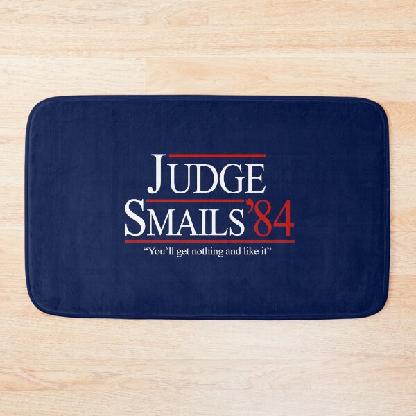 Item preview, Judge Smails '84 - "You'll get nothing and like it" designed and sold by Primotees.