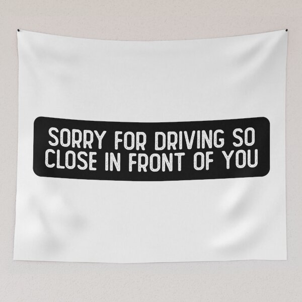 Item preview, Sorry For Driving So Close In Front Of You Cool Biker designed and sold by Sour Soul.