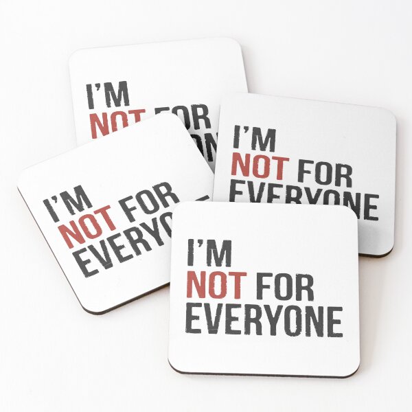 Item preview, I'm Not For Everyone designed and sold by PulsingDork.