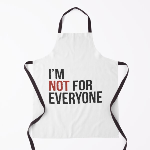 Item preview, I'm Not For Everyone designed and sold by PulsingDork.