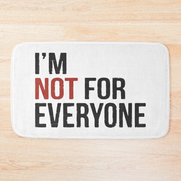 Item preview, I'm Not For Everyone designed and sold by PulsingDork.