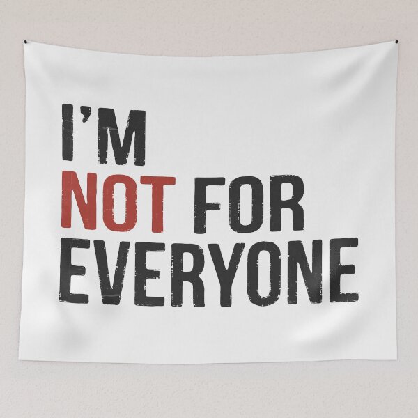 Item preview, I'm Not For Everyone designed and sold by PulsingDork.