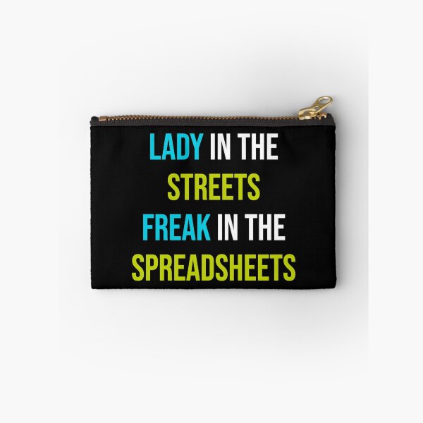 Item preview, Lady in the streets freak in the spreadsheets  designed and sold by KGN  CREATIVITY.