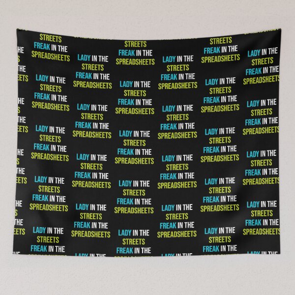 Item preview, Lady in the streets freak in the spreadsheets  designed and sold by KGN  CREATIVITY.