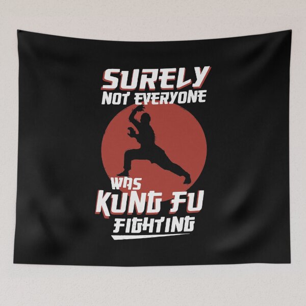 Item preview, Kung Fu Fighting Surely Not Everyone designed and sold by PulsingDork.