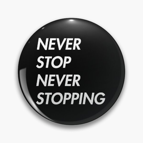 Item preview, Never Stop Never Stopping designed and sold by Primotees.
