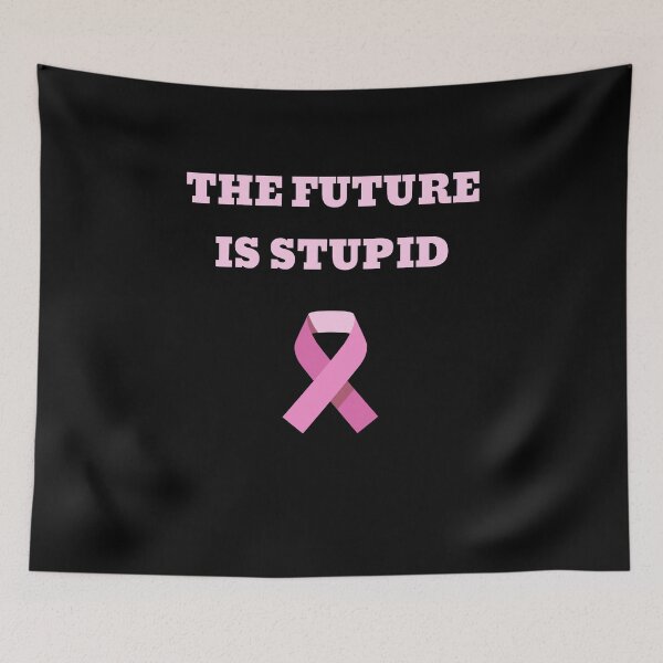 Item preview, The Future Is Stupid designed and sold by Flirt-Teez.