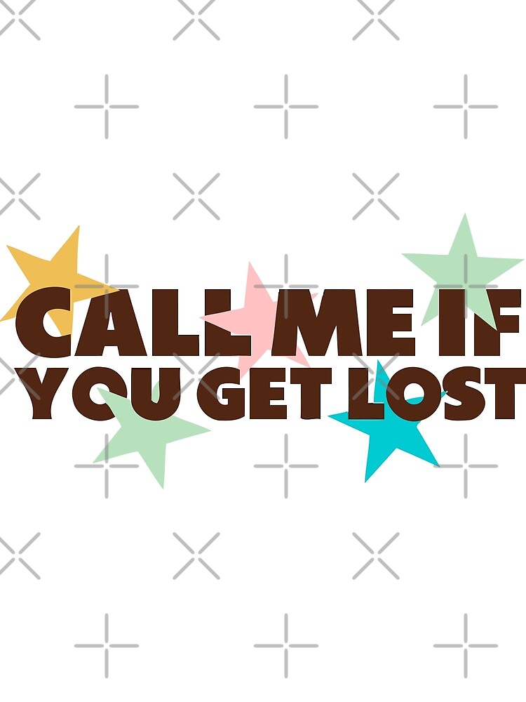 Call me if you get lost Poster for Sale by updownandsidewa