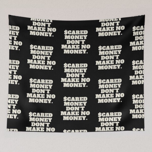 Item preview, Scared Money Don't Make No Money designed and sold by Golden-place.