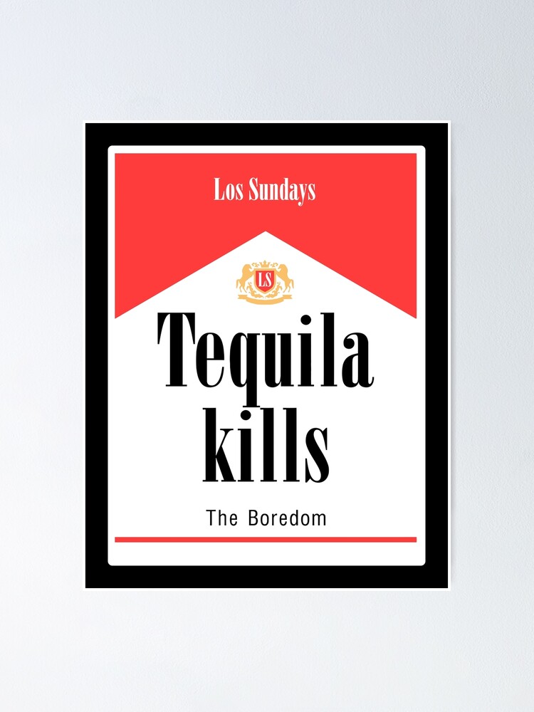 "Original Merchandise of Tequila Kills " Poster by paulamswilli Redbubble