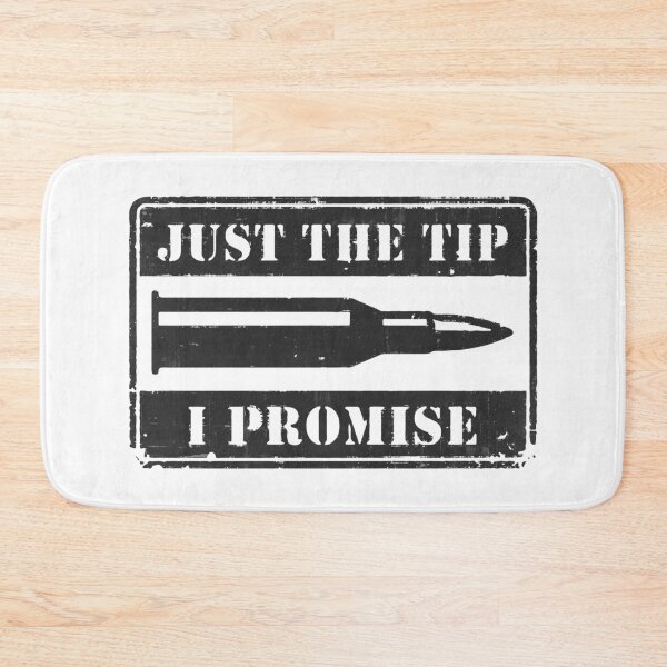 Item preview, Just The Tip I Promise designed and sold by PulsingDork.