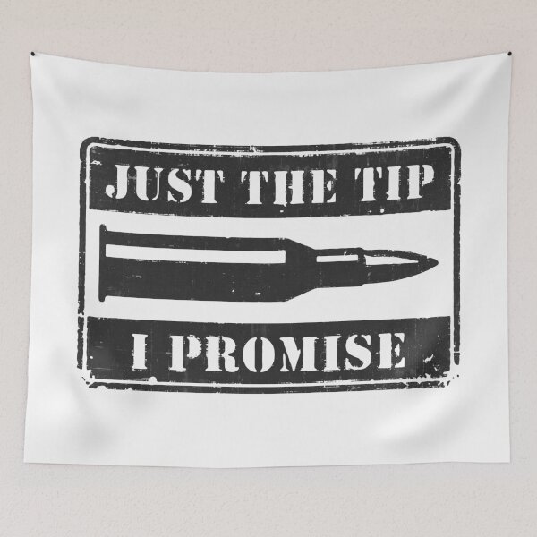 Item preview, Just The Tip I Promise designed and sold by PulsingDork.