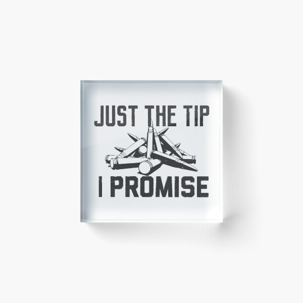 Item preview, Just The Tip I Promise designed and sold by PulsingDork.