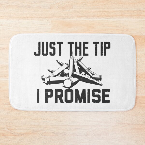 Item preview, Just The Tip I Promise designed and sold by PulsingDork.