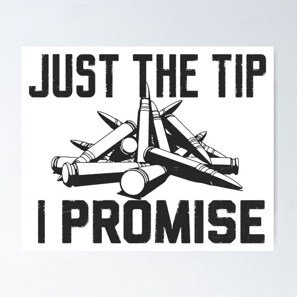 Item preview, Just The Tip I Promise designed and sold by PulsingDork.