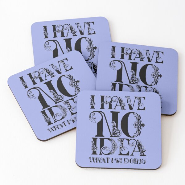 Item preview, Funny Quote I Have No Idea What I'M Doing designed and sold by wijit.
