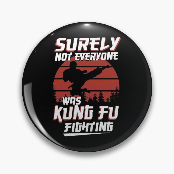 Item preview, Kung Fu Fighting Surely Not Everyone designed and sold by PulsingDork.