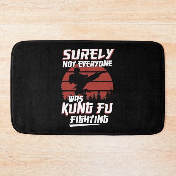 Item preview, Kung Fu Fighting Surely Not Everyone designed and sold by PulsingDork.