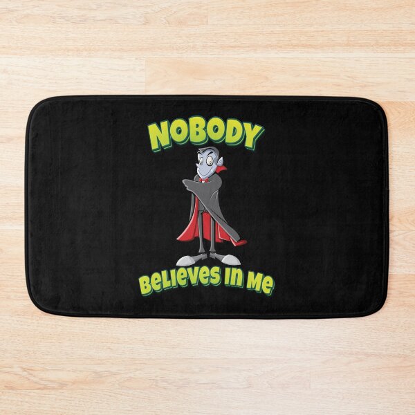 Item preview, Nobody Believes In Me Vampire Cartoon designed and sold by FiveNiches.