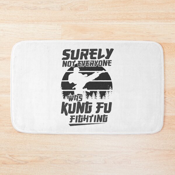 Item preview, Kung Fu Fighting Surely Not Everyone designed and sold by PulsingDork.