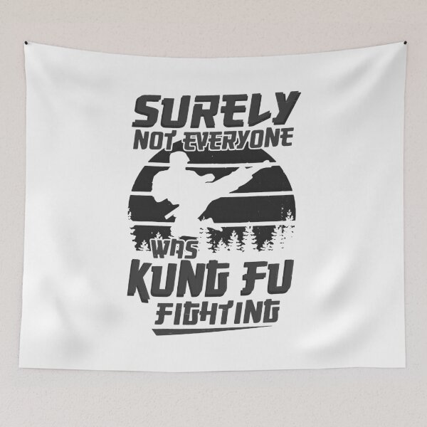 Item preview, Kung Fu Fighting Surely Not Everyone designed and sold by PulsingDork.