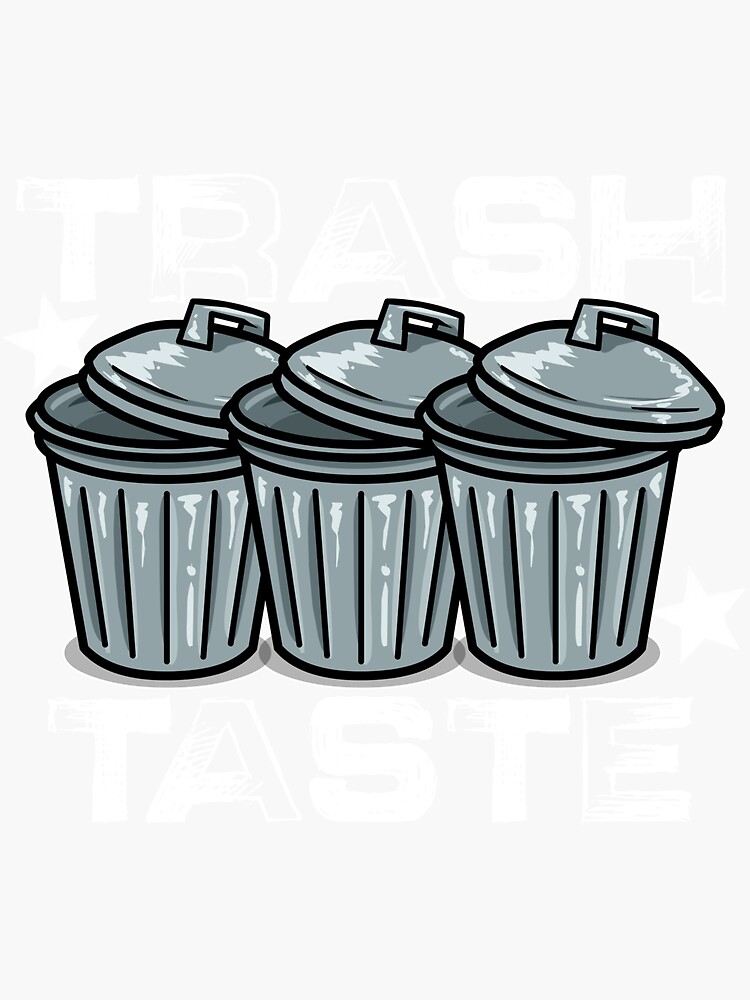 "Trash Taste Design" Sticker for Sale by NuarzDesign Redbubble