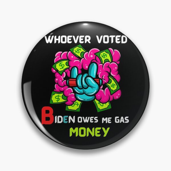 Item preview, Whoever Voted Biden Owes Me Gas Money designed and sold by Buzzbazaar.