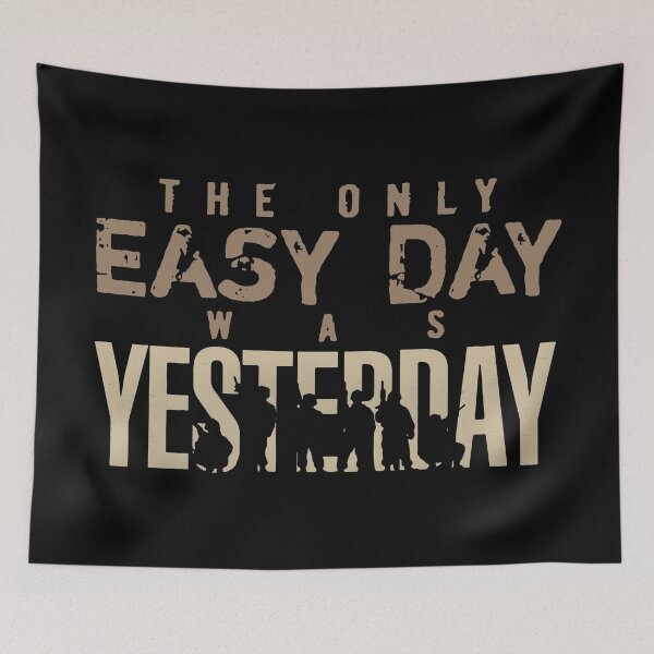 Item preview, The Only Easy Day Was Yesterday - Troop Soldier Veteran designed and sold by PulsingDork.